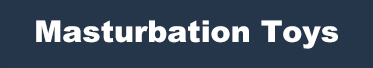Masturbation Toys