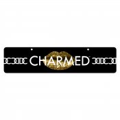 Charmed Display Sign